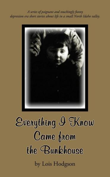 Everything I Know Came from the Bunkhouse