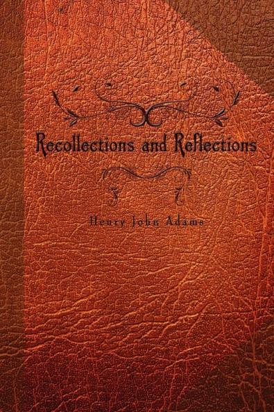 Recollections and Reflections