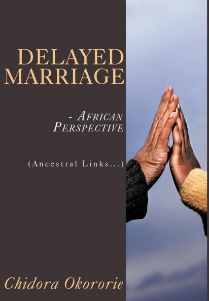 Delayed Marriage - African Perspective