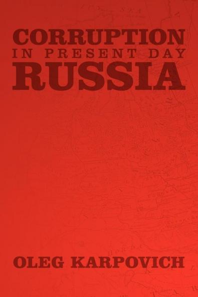 Corruption in Present Day Russia