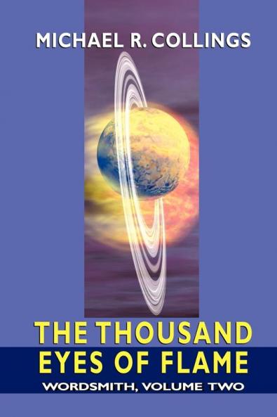 Wordsmith: A Science-Fantasy Novel Volume Two: The Thousand Eyes of Flame