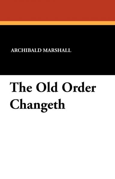 The Old Order Changeth