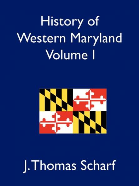 History of Western Maryland Volume I
