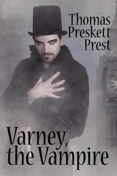Varney the Vampire or The Feast of Blood (One Volume Edition)