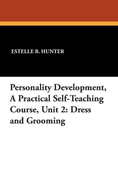 Personality Development a Practical Self-Teaching Course Unit 2