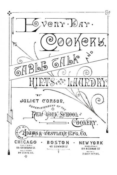 Every-Day Cookery Table Talk and Hints for the Laundry