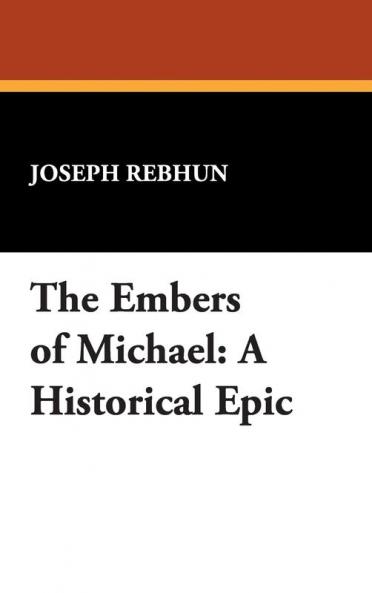 The Embers of Michael: A Historical Epic
