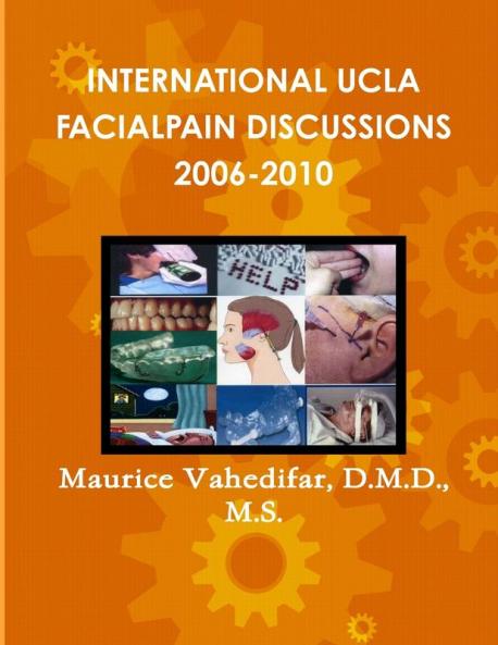 INTERNATIONAL UCLA FACIALPAIN DISCUSSIONS 2006-2010