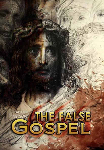 The False Gospel