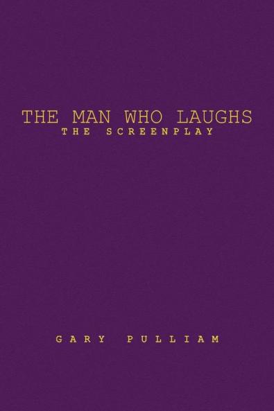 The Man Who Laughs: The Screenplay