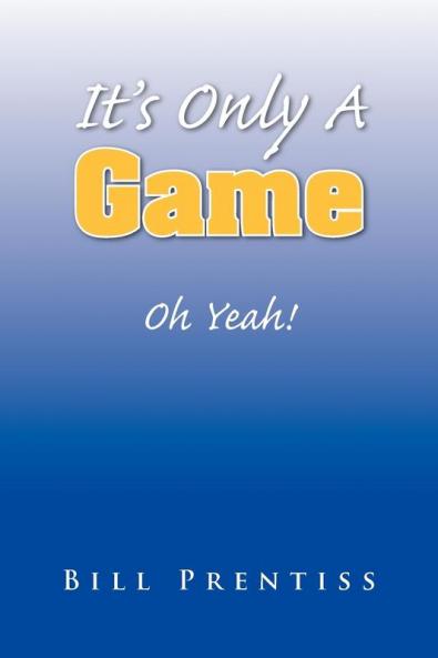 It's Only a Game