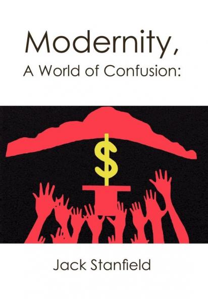 Modernity A World of Confusion