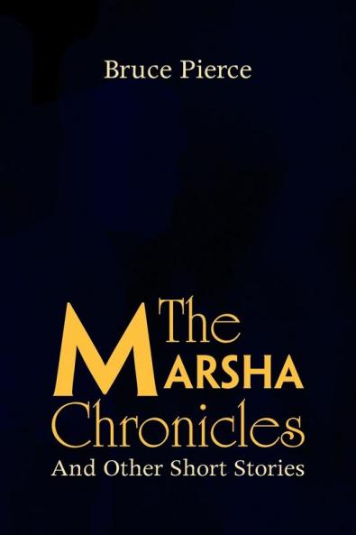 The Marsha Chronicles