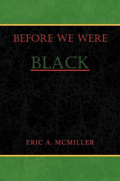 Before We Were Black
