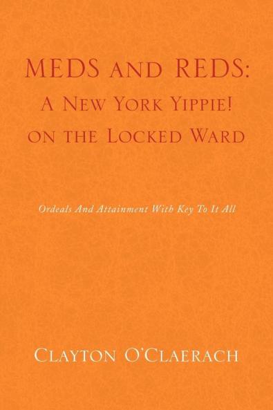 Meds and Reds: A New York Yippie! on the Locked Ward