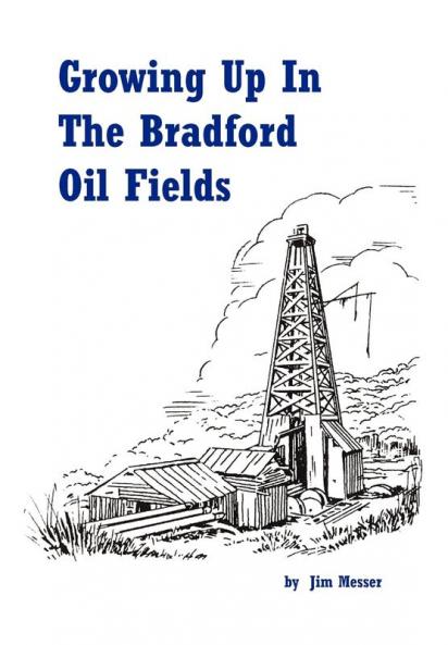 Growing Up in the Bradford Oil Fields