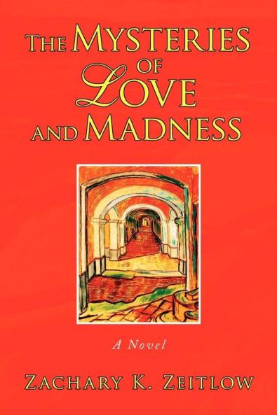 The Mysteries of Love and Madness