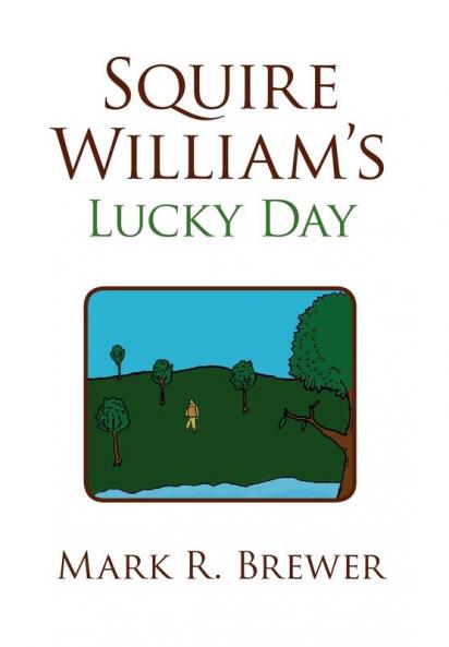 Squire William's Lucky Day