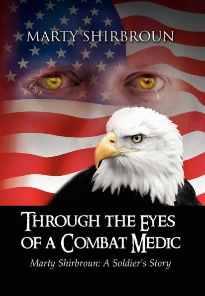 Through the Eyes of a Combat Medic