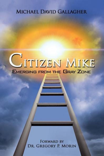 Citizen Mike Emerging from the Gray Zone