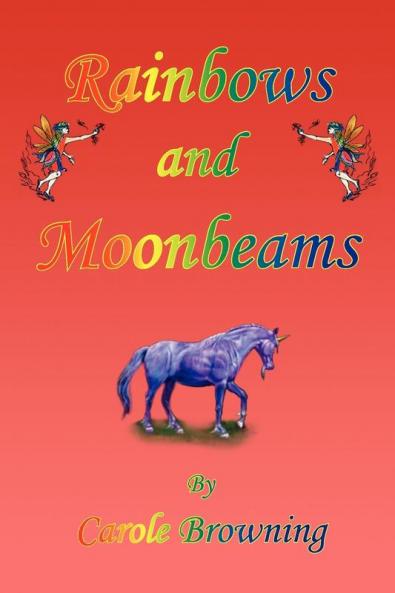 Rainbows and Moonbeams