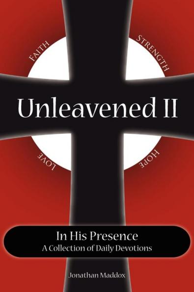 Unleavened II in His Presence