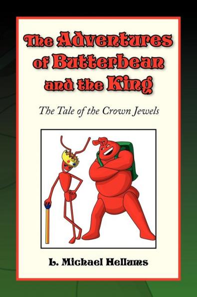 The Adventures of Butterbean and the King the Tale of the Crown Jewels