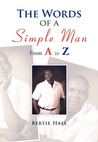 The Words of a Simple Man From A to Z