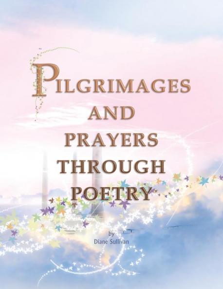 Pilgrimages and Prayers Through Poetry