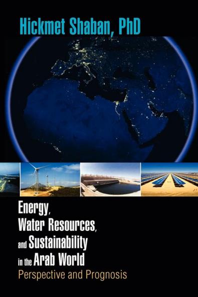 Energy Water Resources and Sustainability in the Arab World