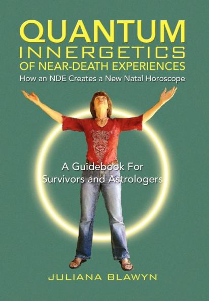 Quantum Innergetics of Near-Death Experiences