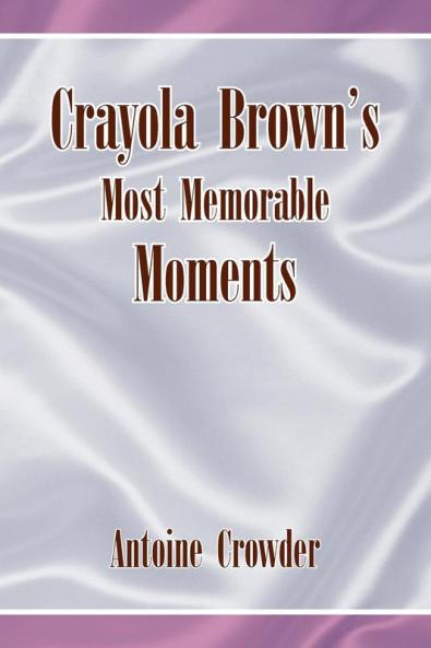 Crayola Brown's Most Memorable Moments