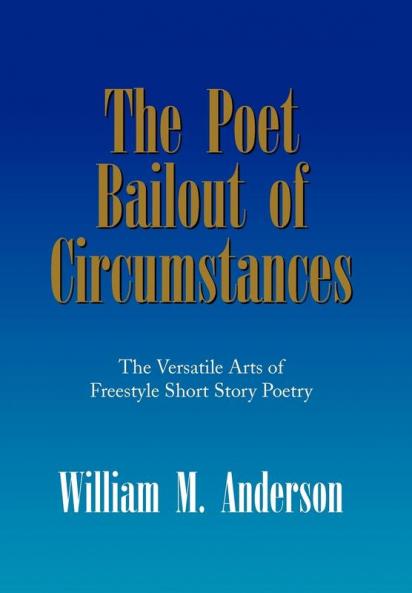 The Poet Bailout of Circumstances