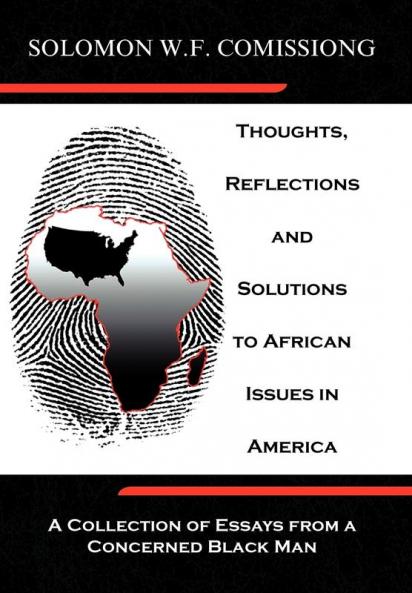 Thoughts Reflections and Solutions to African Issues in America