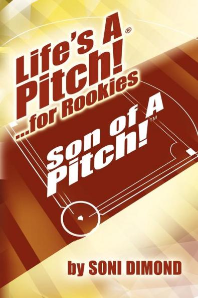 Life's a Pitch! ...for Rookies