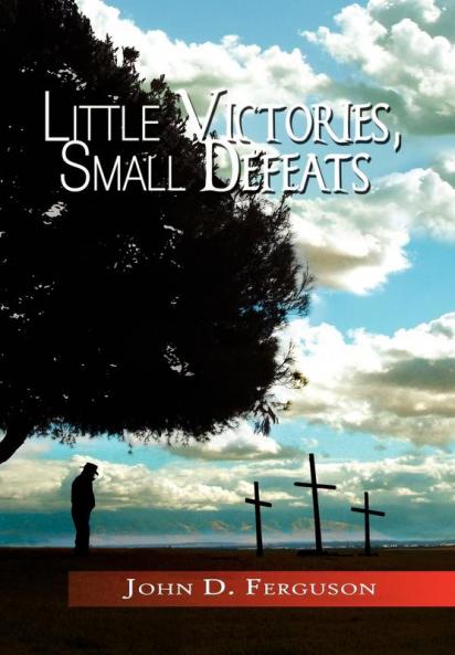 Little Victories Small Defeats