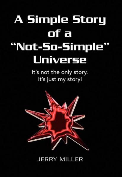 A Simple Story of a Not-So-Simple Universe