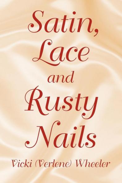Satin Lace and Rusty Nails