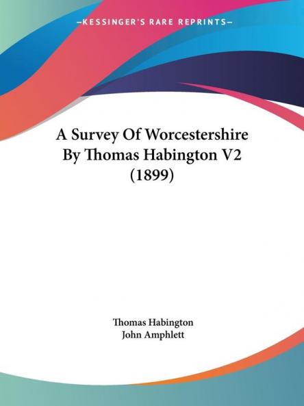 A Survey Of Worcestershire By Thomas Habington V2 (1899)