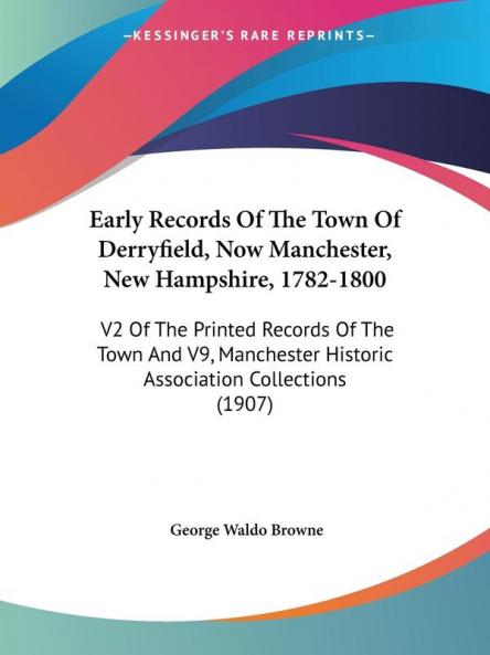 Early Records Of The Town Of Derryfield Now Manchester New Hampshire 1782-1800