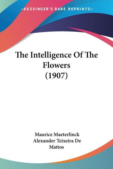 The Intelligence of the Flowers