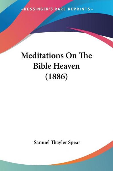 Meditations on the Bible Heaven