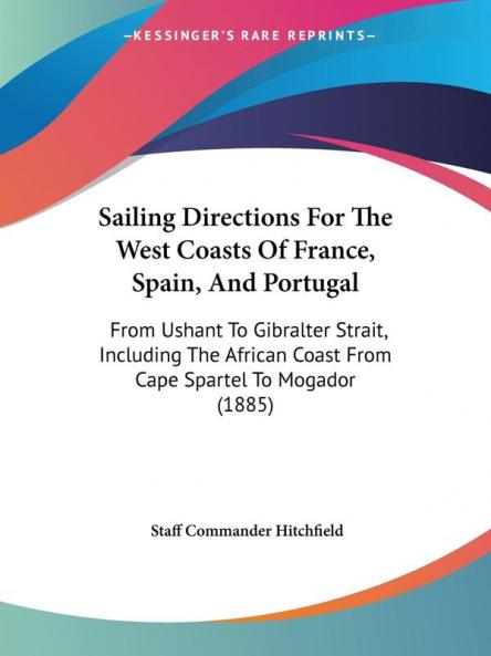 Sailing Directions For The West Coasts Of France Spain And Portugal