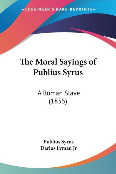 The Moral Sayings of Publius Syrus