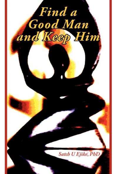 Find a Good Man and Keep Him