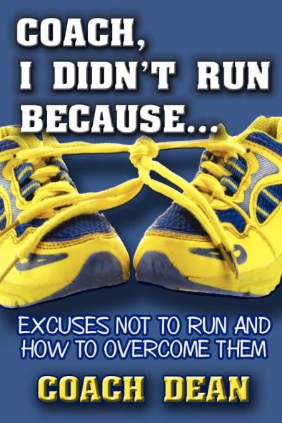 Coach I didn't run because...