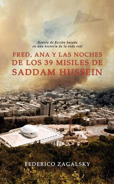 Fred Ana y Las Noches de Los 39 Misiles de Saddam Hussein