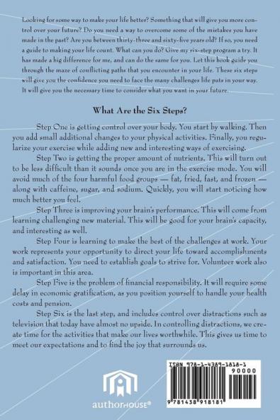 Controlling Your Future: Six Steps To A Better Life