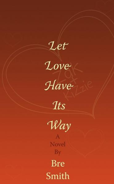 Let Love Have Its Way