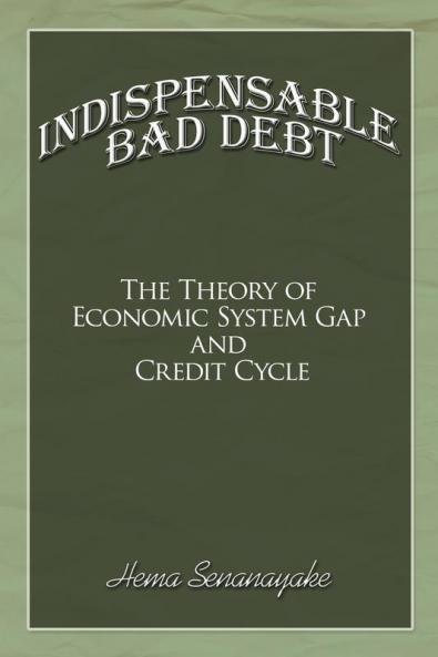 Indispensable Bad Debt: The Theory of Economic System Gap and Credit Cycle